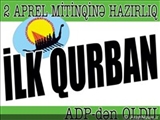 2 APREL MİTİNQİNİN İLK QURBANINI ADP VERDİ 