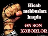 5 nəfər ''Hicab Məhbusu'' 10 günə qədər Polis İdarəsində saxlanılacaqlar