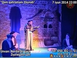 Sizi '' Qəm qəhrəmanı Zeynəb '' adlı tamaşaya baxmağa dəvət edirik