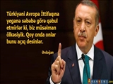 Ərdoğan hələ indi başa düşüb: ”Avropa İttifaqı Türkiyəni müsəlman ölkəsi olduğuna görə qəbul etmir”
